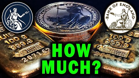 You'll be SHOCKED By How Much Gold The Bank Of England Owns!