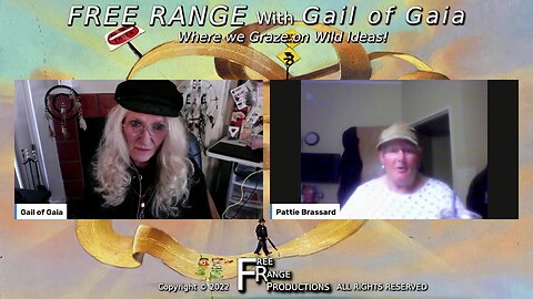 "Where Are We Going?" Updates With Pattie Brassard and Gail of Gaia on FREE RANGE