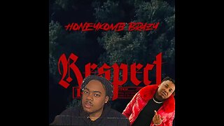 Honneykomb brazy - Respect (REACTION)