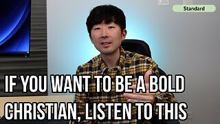 If you want to be a bold Christian, watch this video