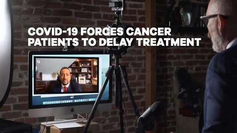 COVID-19 Forces Cancer Patients to Delay Treatment