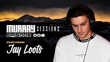 Murray Sessions 008 (feat. Jay Loots)