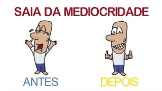 Saia da MEDIOCRIDADE | Dicas para você superar a cultura da mediocridade