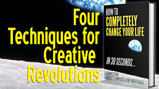 Four Techniques for Creative Revolutions - Earl Nightingale