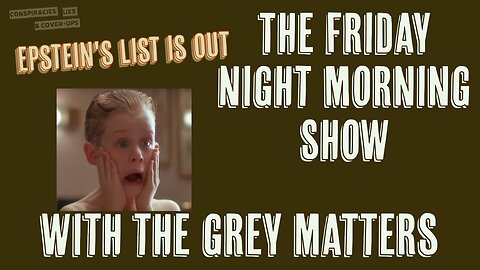 The Friday Night Morning Show with The Grey Matters