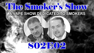 The Smoker's Show S02E02 - Special Guest: Daniel Batista AKA DJlsb Vapes!