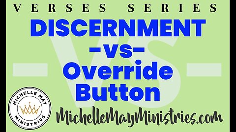 Discernment -vs- Override Button