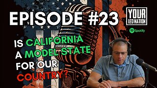 Is California A Model State For The Country? Episode #23