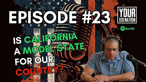Is California A Model State For The Country? Episode #23
