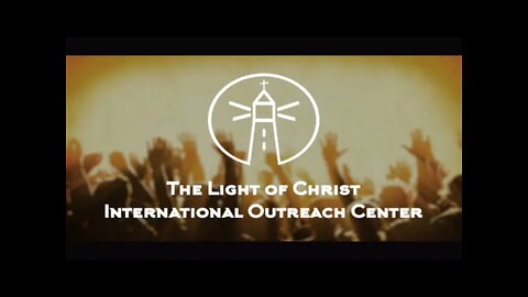 The Light Of Christ International Outreach Center - Live Stream -4/7/2021- Training For Reigning!