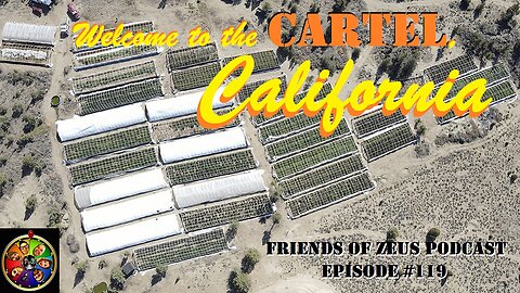 Welcome to the Cartel, California - FOZ Podcast Episode 119