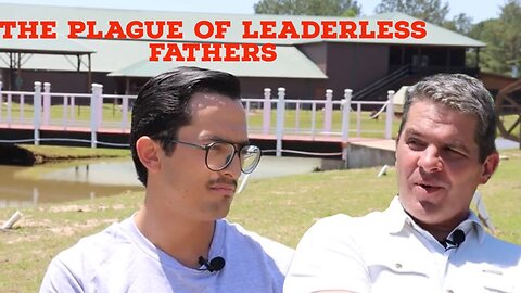 Why are So Many Fathers Becoming Leaderless? Find Out Now!