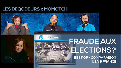 Fraude aux Elections? Best Of France & USA - LesDéqodeurs x Momotchi