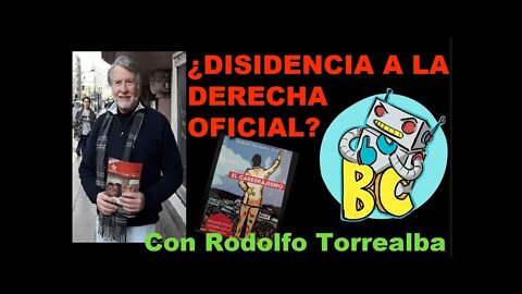 Un Disidente de Derecha Tradicional contra la Derecha Establecida, hoy con Rodolfo Torrealba.