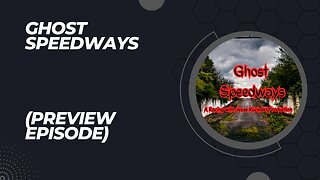 Ghost Speedways Preview Episode - A Racing History that Deserves and Needs to be Told