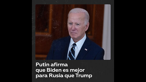 Putin: Rusia preferiría a Biden antes que a Trump como presidente de EE.UU.