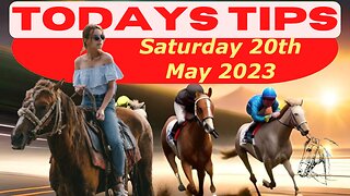 Horse Race Tips - Saturday 20th May 2023: Super 9 Free Horse Race Tips! 🐎📆 Get ready! 😄