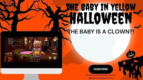 The Baby In Yellow || Halloween - Making Potions, And, The Baby Is A Clown