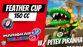 Feather Cup with Petey Piranha - Mario Kart 8 Deluxe Booster Course Wave 5