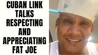 Cuban Link Talks Respecting and Appreciating Fat Joe [Part 3]