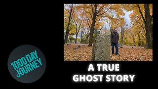 1000 Day Journey 0104 A True Ghost Story, Halloween Episode