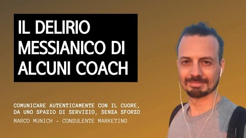 IL DELIRIO MESSIANICO DI ALCUNI COACH