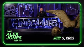 The Alex Jones Show WEDNESDAY FULL SHOW 07/05/23