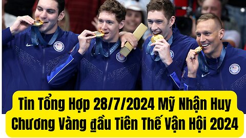 Tin Tổng Hợp 28/7/2024 Mỹ Thắng Huy Chương Vàng ₫ầu Tiên Thễ Vận HộI 2024