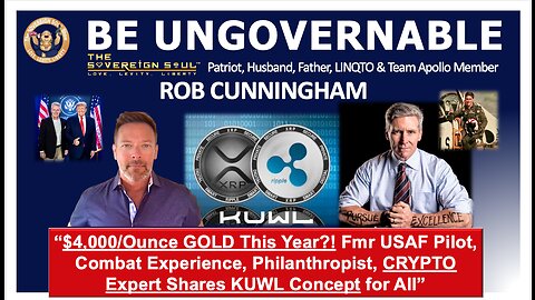 $4,000 GOLD this Year, BE UNGOVERNABLE Against [DS] with KUWL Concept: USAF Vet/Crypto Expert Shares