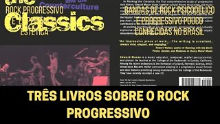 TRÊS LIVROS SOBRE O ROCK PROGRESSIVO | ROCK PROGRESSIVO E EXPERIÊNCIA ESTÉTICA