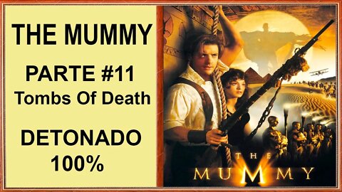 [PS1] - The Mummy - [Parte 11 - Tombs Of Death] - Detonado 100% - 1440p