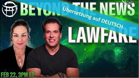 🔎 BEYOND THE NEWS - RECHTSKRIEG vom 22.02.2024💥📽🔮