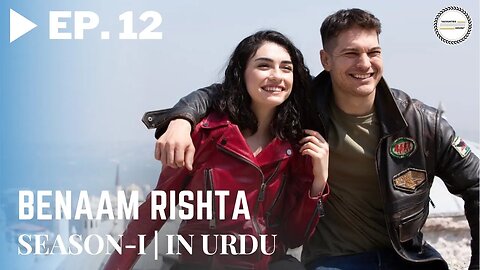 Benaam Rishta - Episode 12 | Turkish Urdu Drama | Urdu Dubbed Original