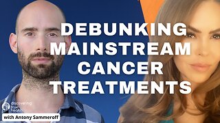 Safety and Effectiveness of Mainstream Cancer Treatments & Alternative Treatments | DTH Podcast