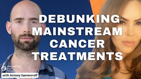 Safety and Effectiveness of Mainstream Cancer Treatments & Alternative Treatments | DTH Podcast