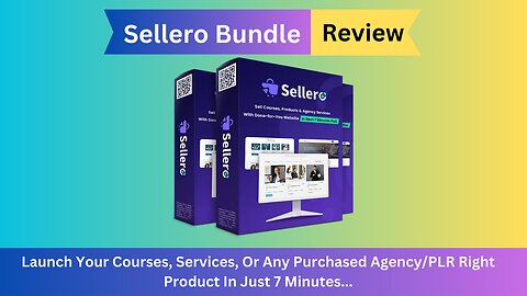 Sellero Bundle Review-Launch Your Courses, Services In Just 7 Minutes
