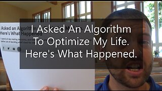 I Asked An Algorithm To Optimize My Life. Here's What Happened.