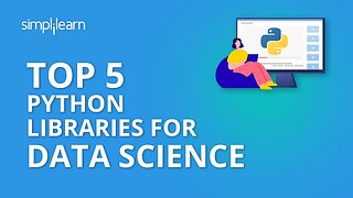Top 5 Python Libraries For Data Science | Python Libraries Explained | Python Tutorial
