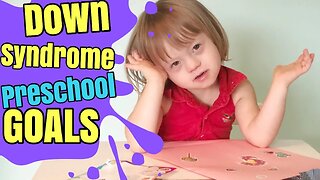 DOWN SYNDROME Preschool Goals || Parenting Down Syndrome | Special Needs Homeschooling