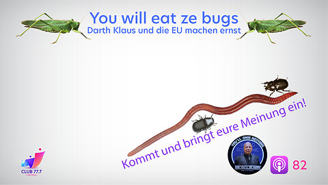 #82: You will eat ze bugs! Darth Klaus und die EU machen ernst.