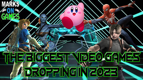 The Biggest Video Games Dropping in 2023