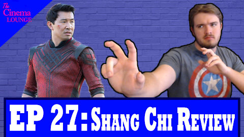 Ep 28: Shang-Chi and the Legend of the Ten Rings Review