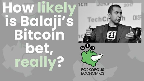 PE43: How likely is Balaji's Bitcoin bet, really?