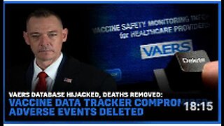 VAERS Database Hijacked: Vaccine Data Tracker Compromised, Adverse Events Deleted