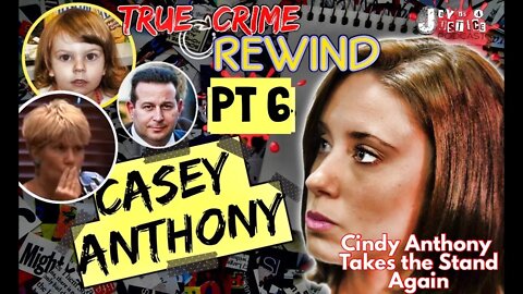 Case Rewind: PT 6 Cindy Anthony Takes the Stand Again | Casey Anthony Trial