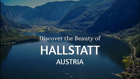 Discovering Hallstatt: Alpine Wonders and Historic Charms