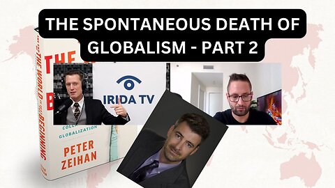 The Spontaneous Death Of Globalism - Part 2