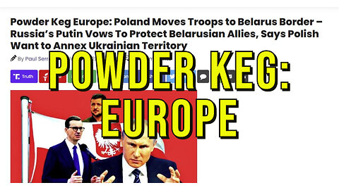 Powder Keg Europe: Poland Moving Troops to Claim Western Ukraine Territory After Defeat of Ukraine