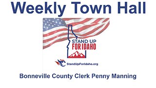 WEEKLY TOWN HALL – Bonneville County Clerk, Penny Manning
