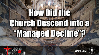 30 Jan 24, Jesus 911: How Did the Church Descend into a “Managed Decline”?